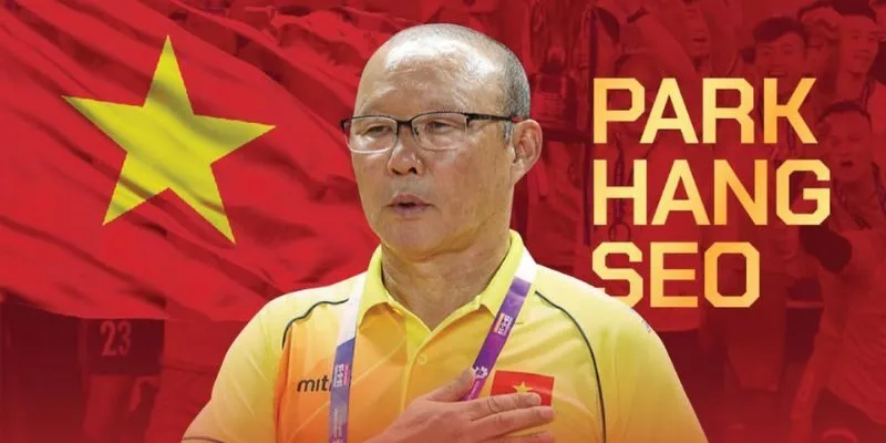 Huấn luyện viên Park Hang-seo: Người viết lại lịch sử bóng đá Việt Nam